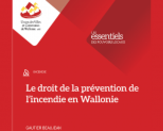 Le droit de la prévention de l'incendie en Wallonie
